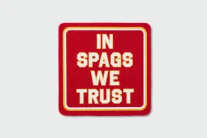 In Spags We Trust Wool Coaster