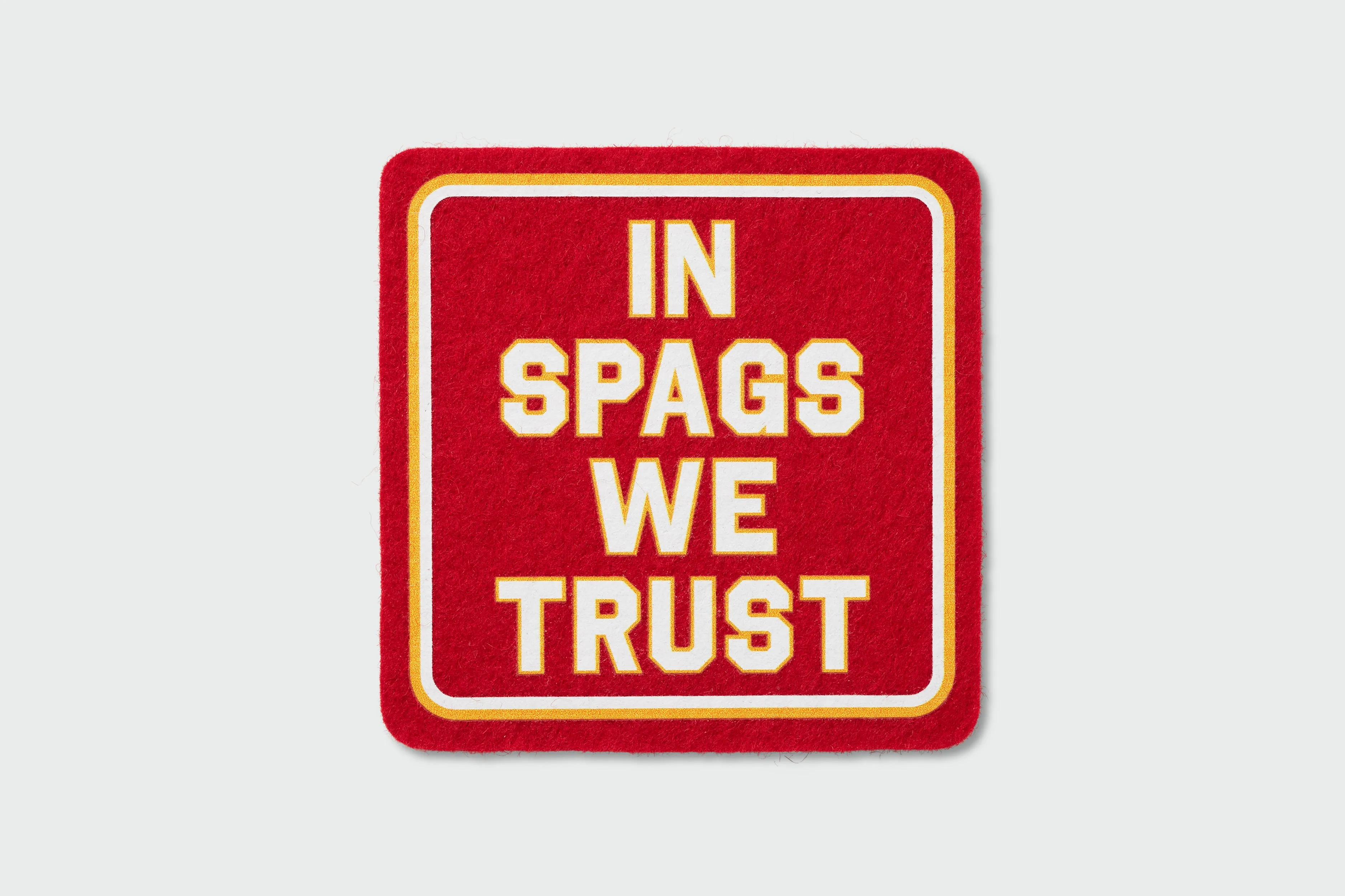 In Spags We Trust Wool Coaster